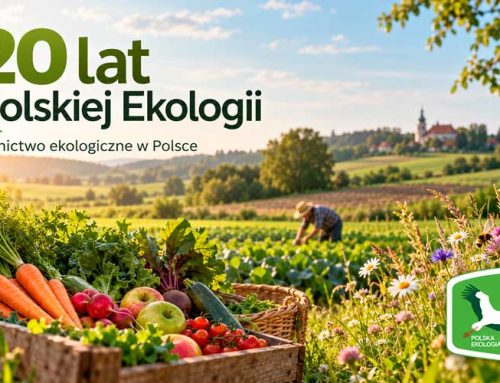 20 lat Stowarzyszenia „Polska Ekologia”. Dwie dekady od pola do stołu